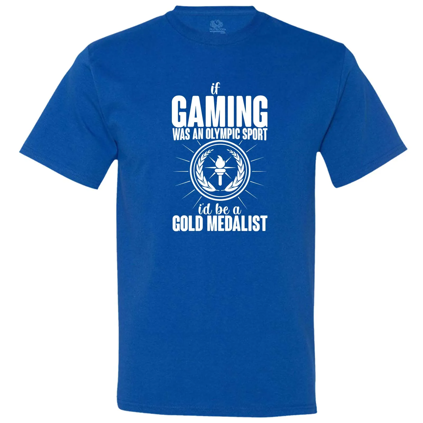 "If Gaming Were an Olympic Sport, I'd Be a Gold Medalist" men's t-shirt