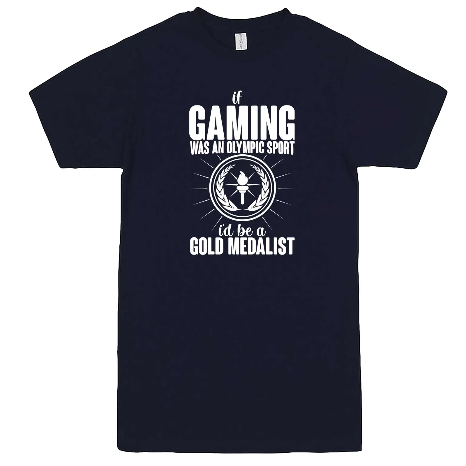 "If Gaming Were an Olympic Sport, I'd Be a Gold Medalist" men's t-shirt